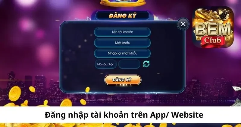 Đăng nhập tài khoản trên app hoặc website