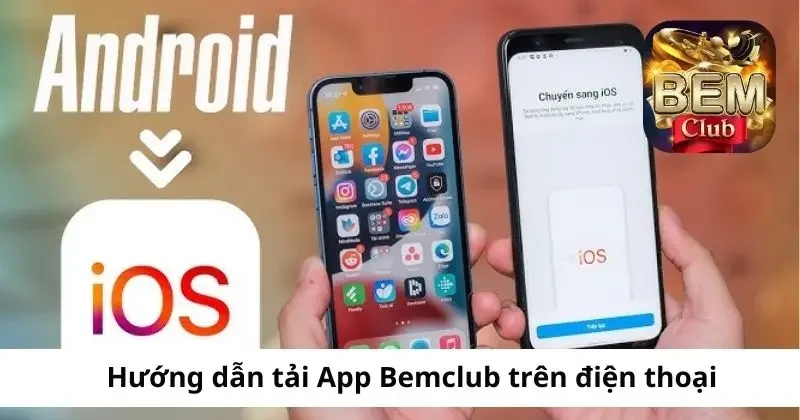 Tải app Bemclub cho ios và android tiện lợi